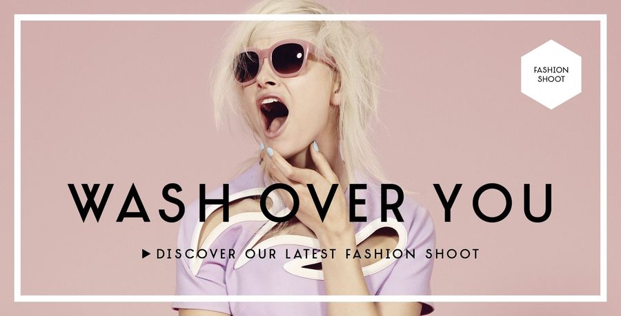 Fashion Shoot: Wash over you Fashion Shoot: Wash over you